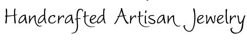 Handcrafted, Artisan Jewelry